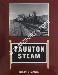 Taunton Steam by MAGGS, Colin G.